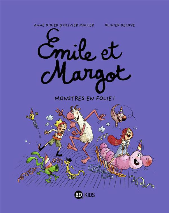 EMILE ET MARGOT TOME 07 - MONSTRES EN FOLIE !