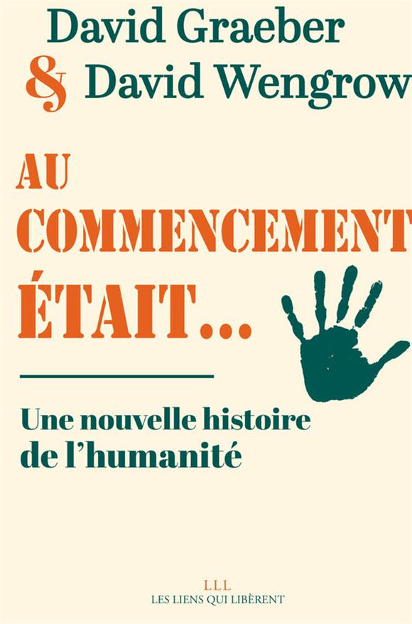 AU COMMENCEMENT ETAIT... - UNE NOUVELLE HISTOIRE DE L'HUMANITE