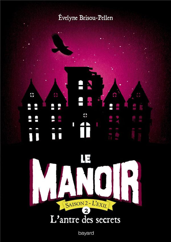LE MANOIR SAISON 2 TOME 02 - L'ANTRE DES SECRETS