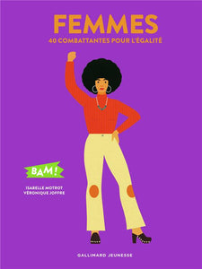 FEMMES - 40 COMBATTANTES POUR L'EGALITE