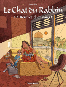 LE CHAT DU RABBIN  - TOME 10 - RENTREZ CHEZ VOUS !