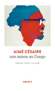 UNE SAISON AU CONGO - PREFACE D'ERIC VUILLARD