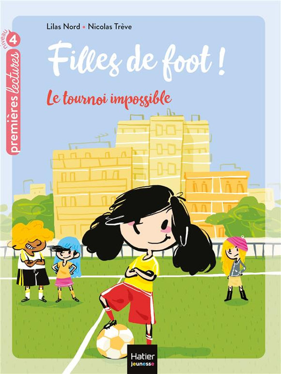 FILLES DE FOOT - T01 - FILLES DE FOOT - LE TOURNOI IMPOSSIBLE CE1/CE2 DES 7 ANS