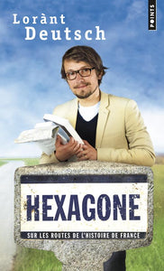 HEXAGONE - SUR LES ROUTES DE LHISTOIRE DE FRANCE