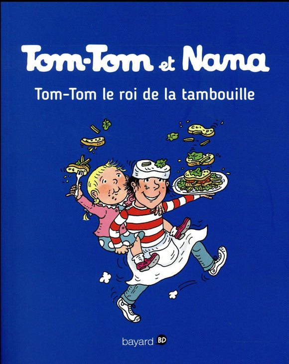TOM-TOM ET NANA TOME 03 - TOM-TOM ET LE ROI DE LA TAMBOUILLE