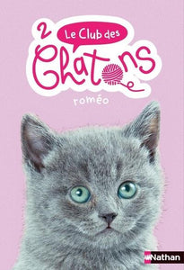 LE CLUB DES CHATONS - NUMERO 2 ROMEO - VOL02