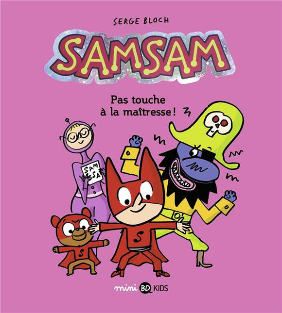 SAMSAM TOME 03 - PAS TOUCHE A LA MAITRESSE !
