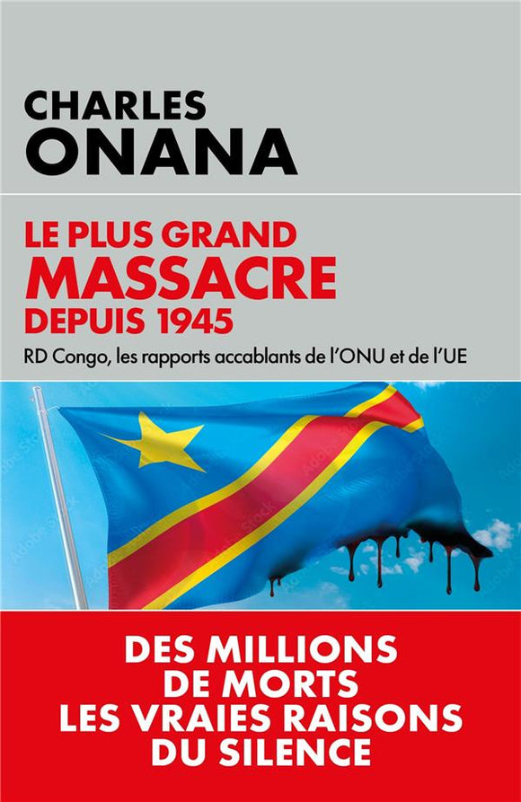HOLOCAUSTE AU CONGO - L'OMERTA DE LA COMMUNAUTE INTERNATIONALE