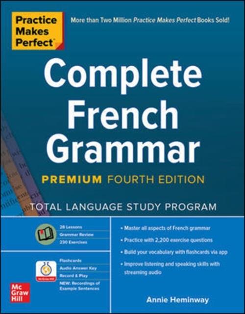 PRACTICE MAKES PERFECT: COMPLETE FRENCH GRAMMAR PREMIUM FOURTH EDITION