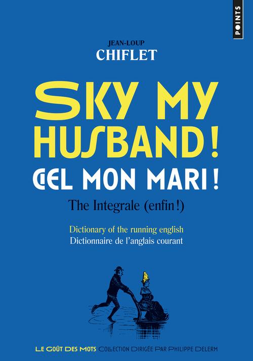 SKY MY HUSBAND! CIEL MON MARI! - THE INTEGRALE