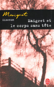 MAIGRET ET LE CORPS SANS TETE