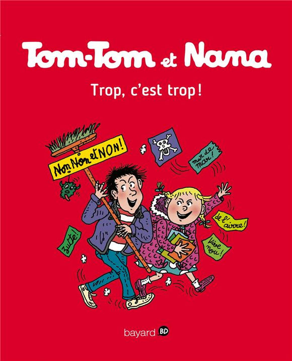 TOM-TOM ET NANA TOME 27 - TROP C'EST TROP !