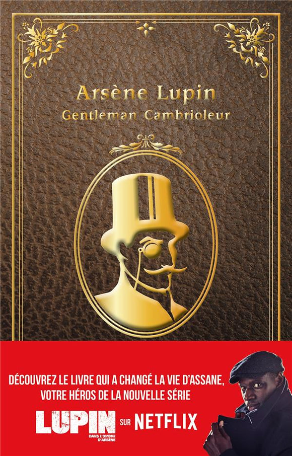ARSENE LUPIN - GENTLEMAN CAMBRIOLEUR - EDITION A L'OCCASION DE LA SERIE NETFLIX