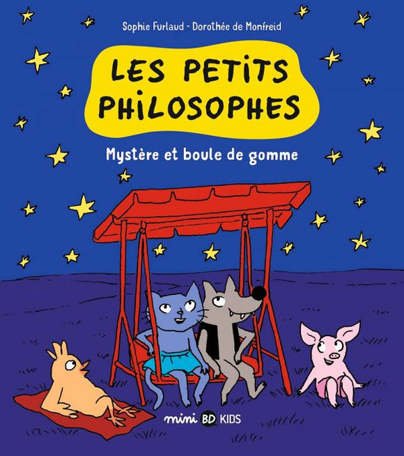 LES PETITS PHILOSOPHES TOME 01 - MYSTERE ET BOULES DE GOMME