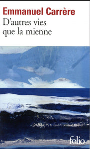 D'AUTRES VIES QUE LA MIENNE