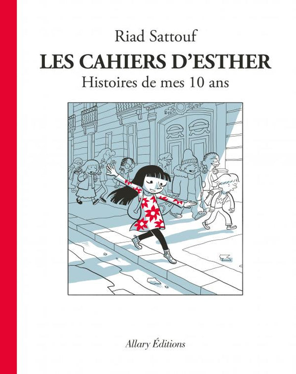 LES CAHIERS D'ESTHER - TOME 1 HISTOIRES DE MES 10 ANS