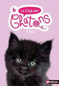 LE CLUB DES CHATONS - NUMERO 6 FILOU - VOL06