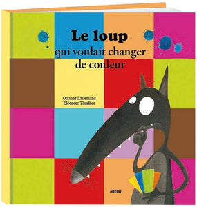 LE LOUP QUI VOULAIT CHANGER DE COULEUR