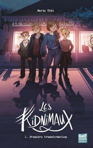 LES KIDNIMAUX - TOME 1 PREMIERE TRANSFORMATION