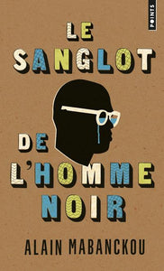 LE SANGLOT DE L'HOMME NOIR