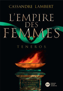 L'EMPIRE DES FEMMES TOME 2 - TENEROS