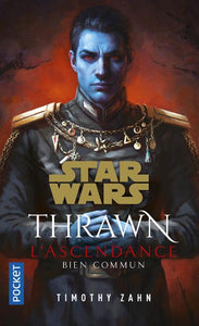 STAR WARS THRAWN L'ASCENDANCE - TOME 2 BIEN COMMUN - VOL02