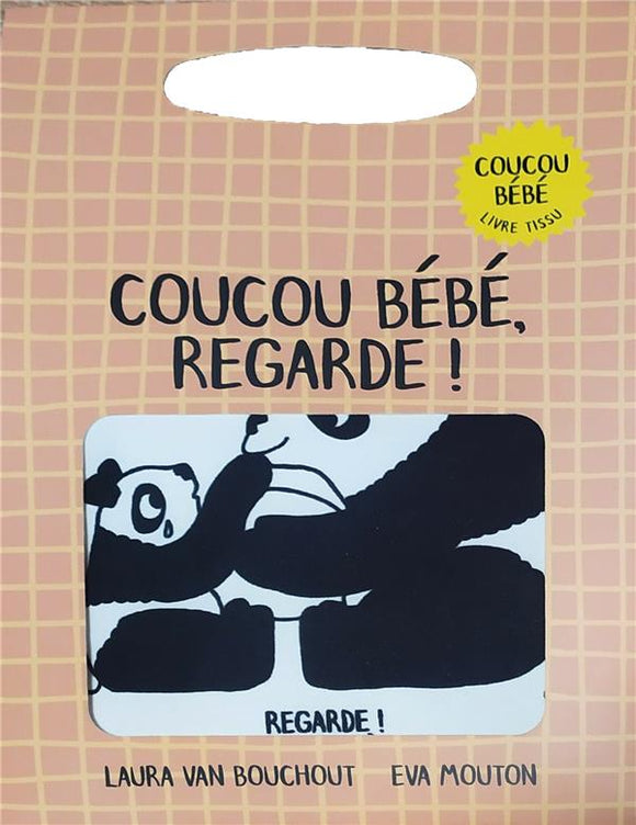 COUCOU BEBE ! - REGARDE ! (LIVRE TISSU)