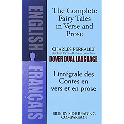 FAIRY TALES IN VERSE AND PROSE/LES CONTES EN VERS ET EN PROSE: A DUAL-LANGUAGE BOOK (REVISED)