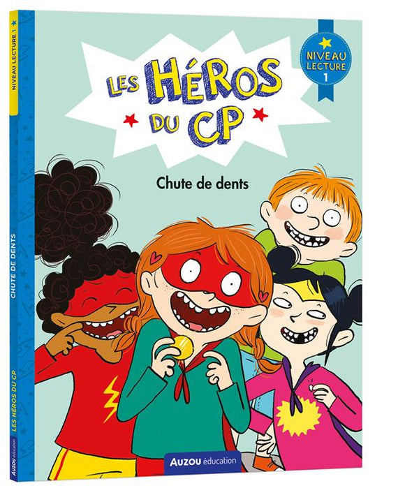 LES HEROS DU CP - NIVEAU 1 - CHUTE DE DENTS