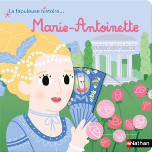 LA FABULEUSE HISTOIRE DE MARIE-ANTOINETTE