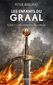 LES ENFANTS DU GRAAL T1 : LES ENFANTS DU GRAAL