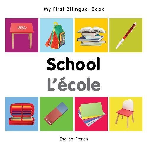 MY FIRST BILINGUAL BOOK-SCHOOL (ENGLISH-FRENCH)
