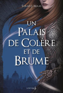 UN PALAIS D EPINES ET DE ROSES T2 - UN PALAIS DE COLERE ET DE BRUME (ACOTAR)