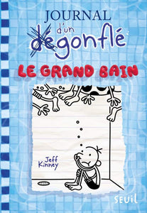 JOURNAL D'UN DEGONFLE - T15 - LE GRAND BAIN - JOURNAL D'UN DEGONFLE TOME 15