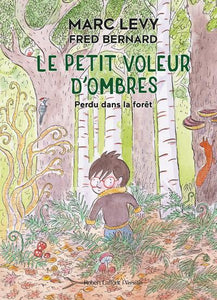 LE PETIT VOLEUR D'OMBRES - PERDU DANS LA FORET