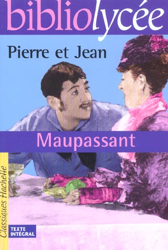 BIBLIOLYCEE - PIERRE ET JEAN GUY DE MAUPASSANT