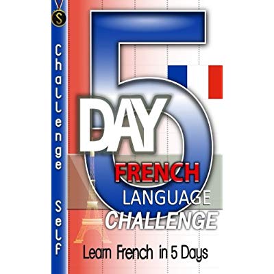5-DAY FRENCH LANGUAGE CHALLENGE: LEARN FRENCH IN 5 DAYS