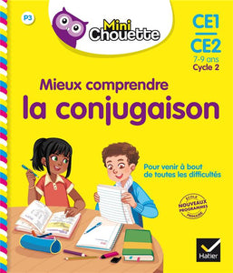 MINI CHOUETTE - MIEUX COMPRENDRE LA CONJUGAISON CE1/CE2 7-9 ANS
