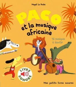 PACO ET LA MUSIQUE AFRICAINE - 16 MUSIQUES A ECOUTER