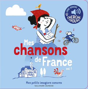 MES CHANSONS DE FRANCE 1 - DES SONS A ECOUTER DES IMAGES A REGARDER