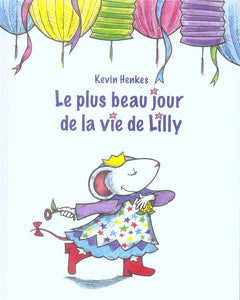 PLUS BEAU JOUR DE LA VIE DE LILLY (LE)